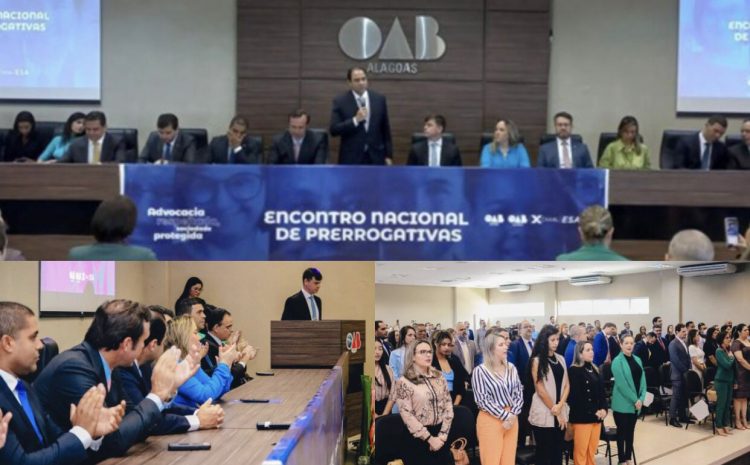 Encontro Nacional de Prerrogativas em Maceió fortalece luta pelos direitos da advocacia