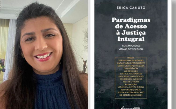  Promotora aborda em novo livro os paradigmas de acesso à justiça integral para mulheres vítimas de violência