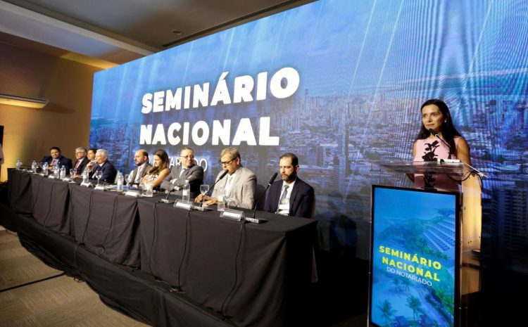  Seminário Nacional do Notariado destaca transformação digital e 100% dos atos digitais no Brasil
