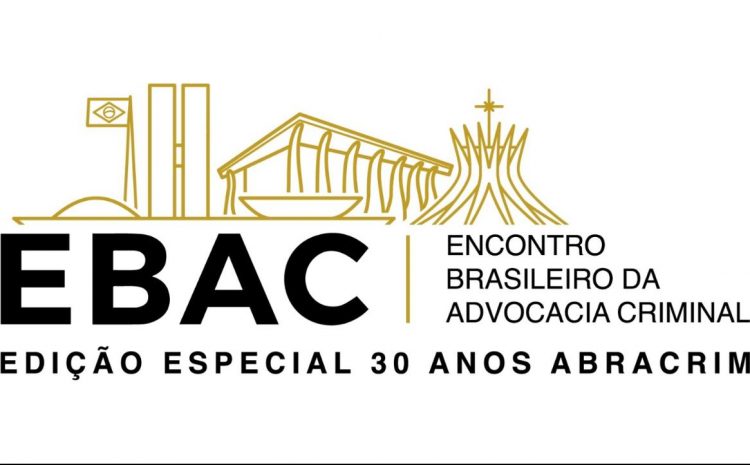  30 ANOS DA ABRACRIM: Confirmado maior evento da advocacia criminal entre os dias 14 e 16 de junho em Brasília