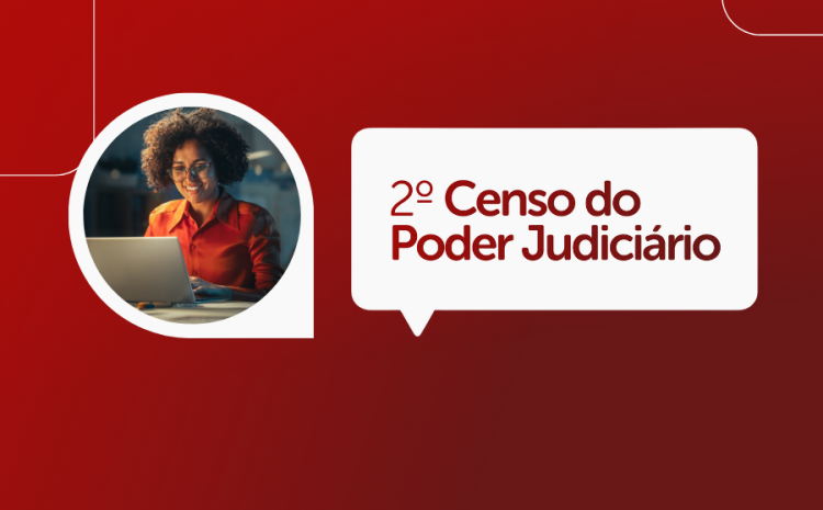  CNJ amplia para junho o prazo para participar do 2º Censo do Judiciário
