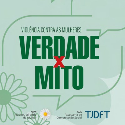  17 anos da Lei Maria da Penha: Núcleo Judiciário da Mulher do TJDFT esclarece mitos e verdades sobre medidas protetivas