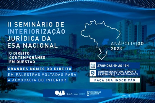 Seminário de Interiorização Jurídica da ESA, em Goiás, tem inscrições abertas