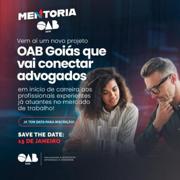  OAB-GO lança projeto ‘Mentoria’ para iniciantes na carreira de advocacia