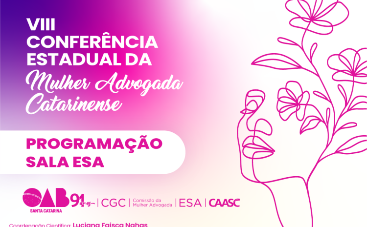  VIII Conferência Estadual da Mulher Advogada Catarinense contará com programação especial