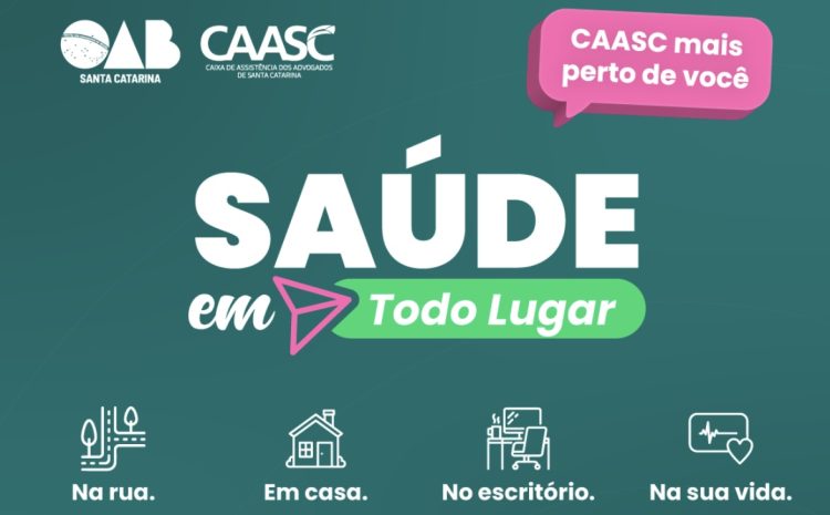  Ao completar 76 anos de história, CAASC lança programa ”Saúde em Todo Lugar” para advocacia catarinense