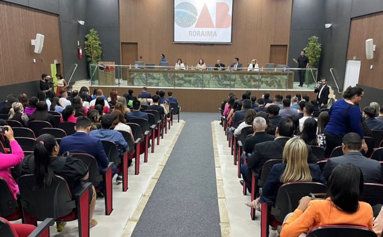  OAB Roraima promove Super Curso de Iniciação à Advocacia aos jovens advogados