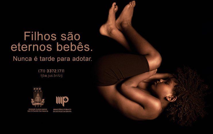  Adoção Tardia: campanha do TJ-BA “Filhos são eternos bebês” será premiada