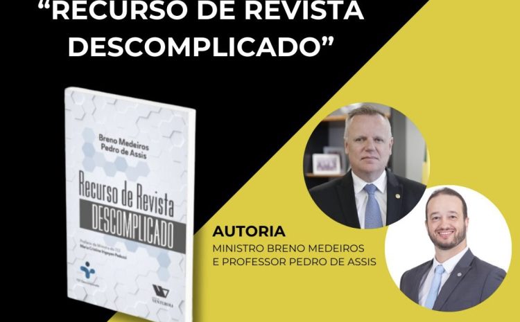  Ministro Breno Medeiros lança em Brasília novo livro de referência no Direito do Trabalho